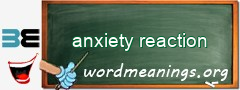 WordMeaning blackboard for anxiety reaction